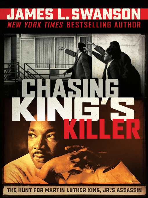 Title details for Chasing King's Killer by James L. Swanson - Wait list